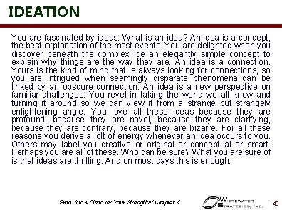 IDEATION You are fascinated by ideas. What is an idea? An idea is a