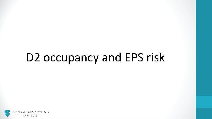 D 2 occupancy and EPS risk 