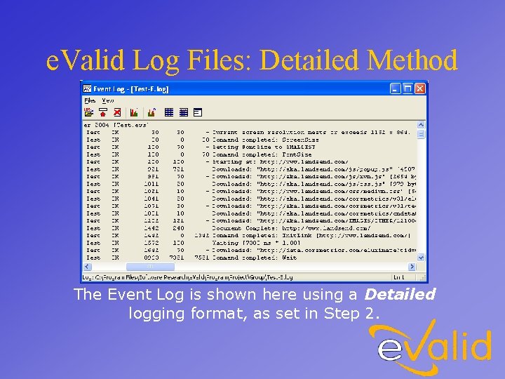 e. Valid Log Files: Detailed Method The Event Log is shown here using a