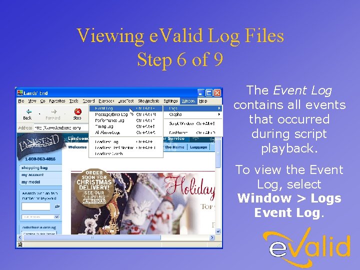 Viewing e. Valid Log Files Step 6 of 9 The Event Log contains all