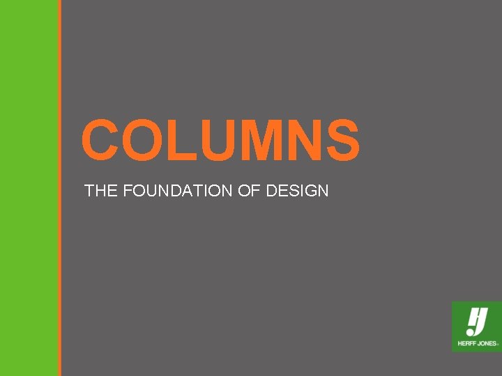 COLUMNS THE FOUNDATION OF DESIGN 