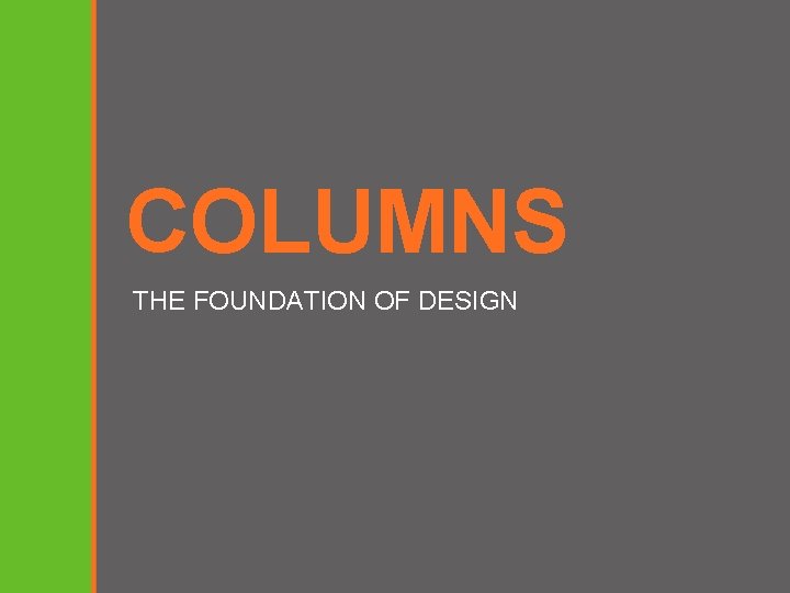 COLUMNS THE FOUNDATION OF DESIGN 