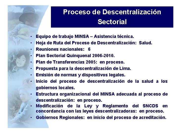 Proceso de Descentralización Sectorial • • Equipo de trabajo MINSA – Asistencia técnica. Hoja
