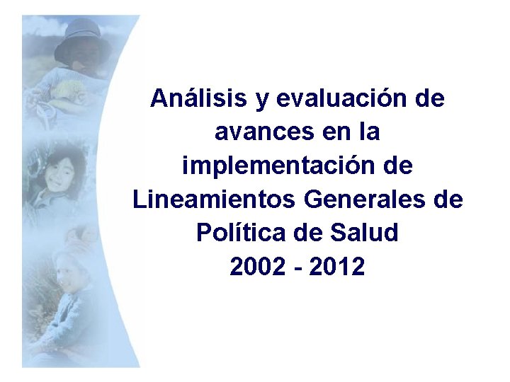 Análisis y evaluación de avances en la implementación de Lineamientos Generales de Política de