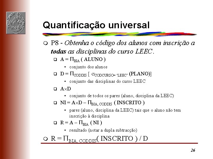 Quantificação universal m P 8 - Obtenha o código dos alunos com inscrição a