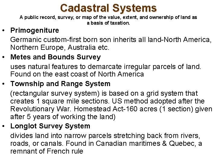 Cadastral Systems A public record, survey, or map of the value, extent, and ownership