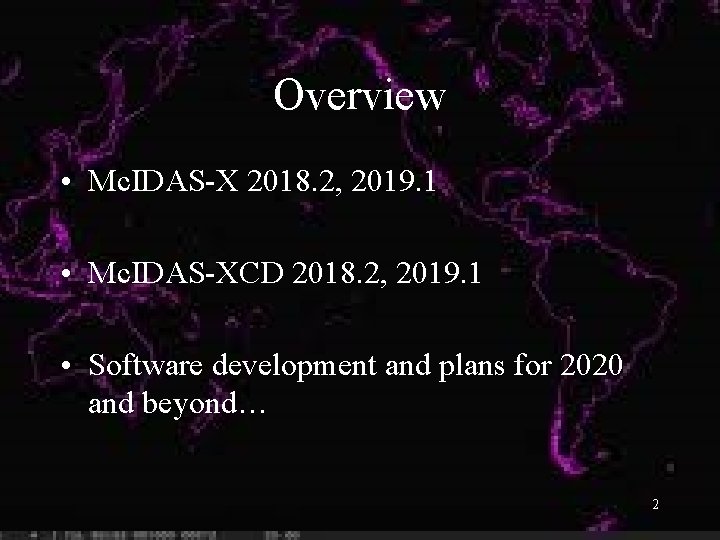 Overview • Mc. IDAS-X 2018. 2, 2019. 1 • Mc. IDAS-XCD 2018. 2, 2019.