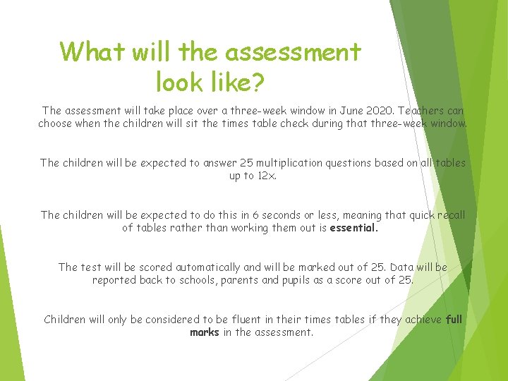 What will the assessment look like? The assessment will take place over a three-week