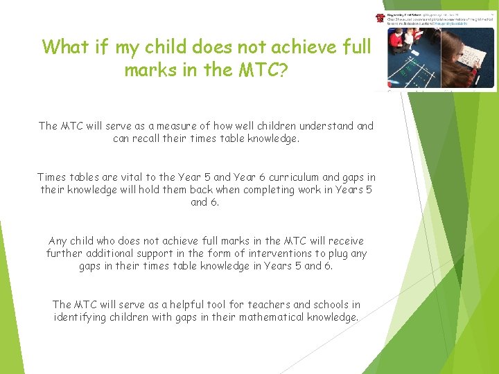 What if my child does not achieve full marks in the MTC? The MTC
