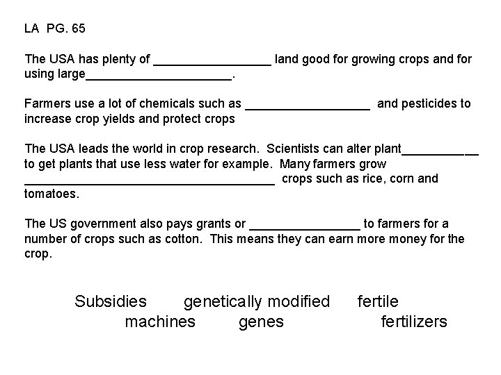 LA PG. 65 The USA has plenty of _________ land good for growing crops