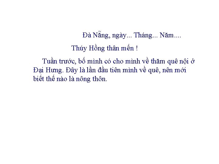 Đà Nẵng, ngày. . . Tháng. . . Năm. . Thúy Hồng thân mến