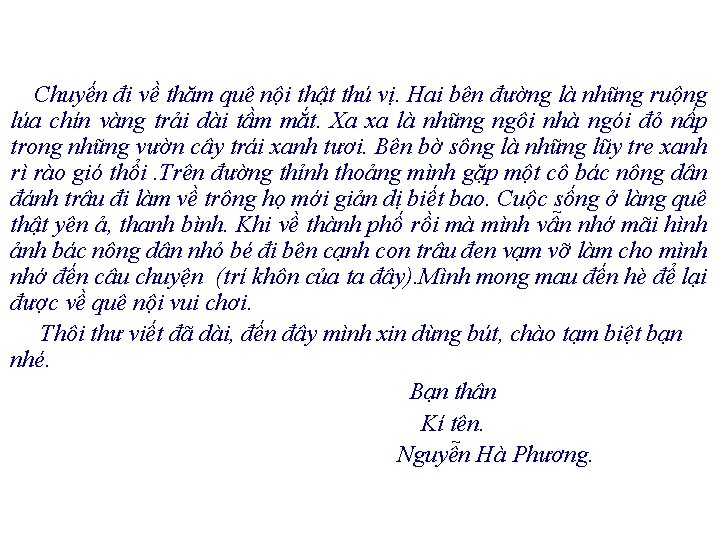 Chuyến đi về thăm quê nội thật thú vị. Hai bên đường là những