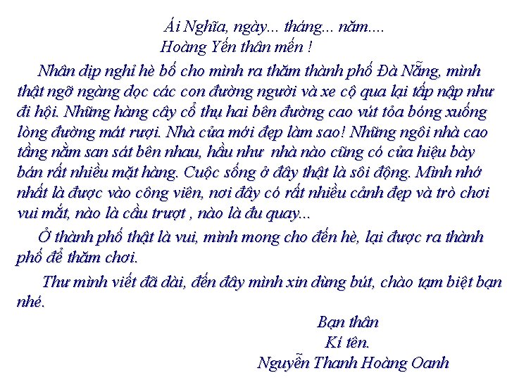 Ái Nghĩa, ngày. . . tháng. . . năm. . Hoàng Yến thân mến