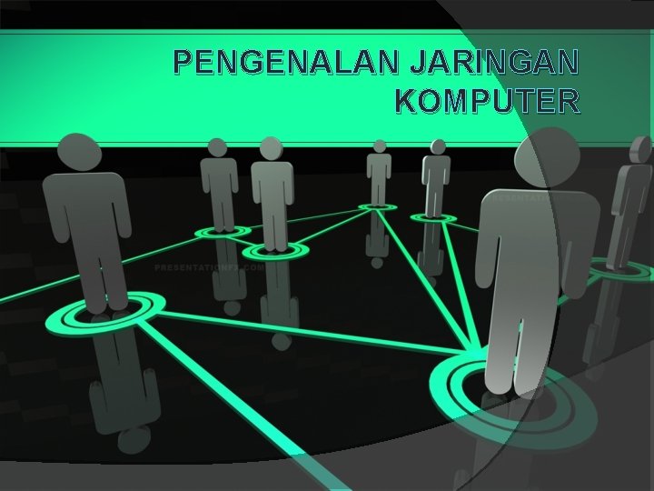 PENGENALAN JARINGAN KOMPUTER 