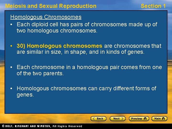 Meiosis and Sexual Reproduction Section 1 Homologous Chromosomes • Each diploid cell has pairs Meiosis and Sexual Reproduction Section 1 Homologous Chromosomes • Each diploid cell has pairs