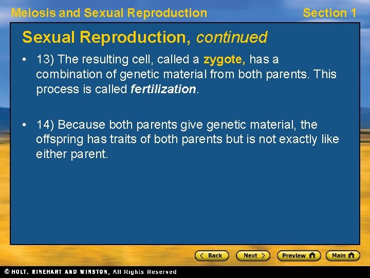 Meiosis and Sexual Reproduction Section 1 Sexual Reproduction, continued • 13) The resulting cell, Meiosis and Sexual Reproduction Section 1 Sexual Reproduction, continued • 13) The resulting cell,