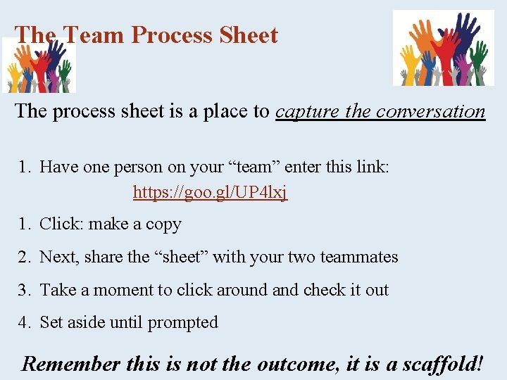 The Team Process Sheet The process sheet is a place to capture the conversation