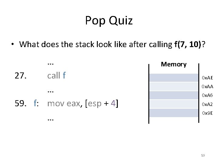 Pop Quiz • What does the stack look like after calling f(7, 10)? …