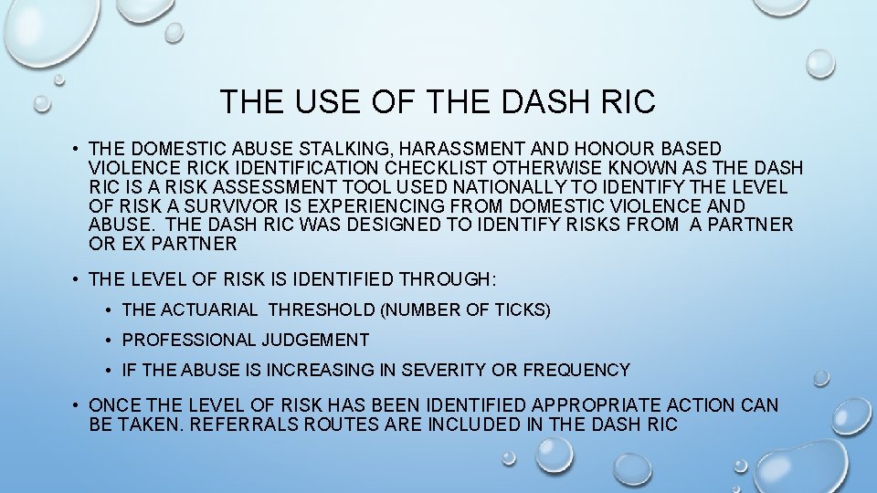 THE USE OF THE DASH RIC • THE DOMESTIC ABUSE STALKING, HARASSMENT AND HONOUR