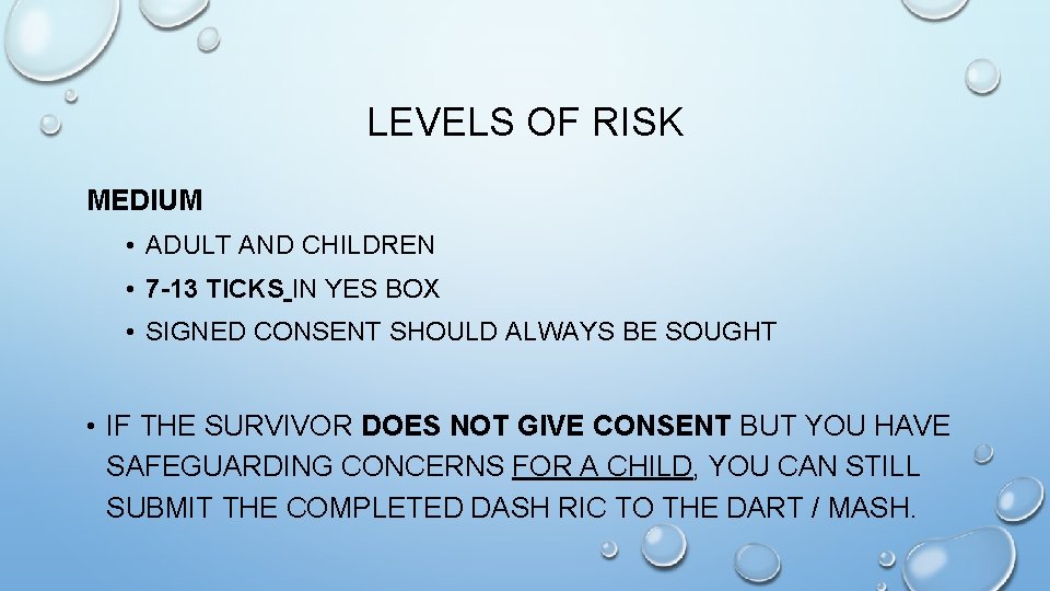 LEVELS OF RISK MEDIUM • ADULT AND CHILDREN • 7 -13 TICKS IN YES