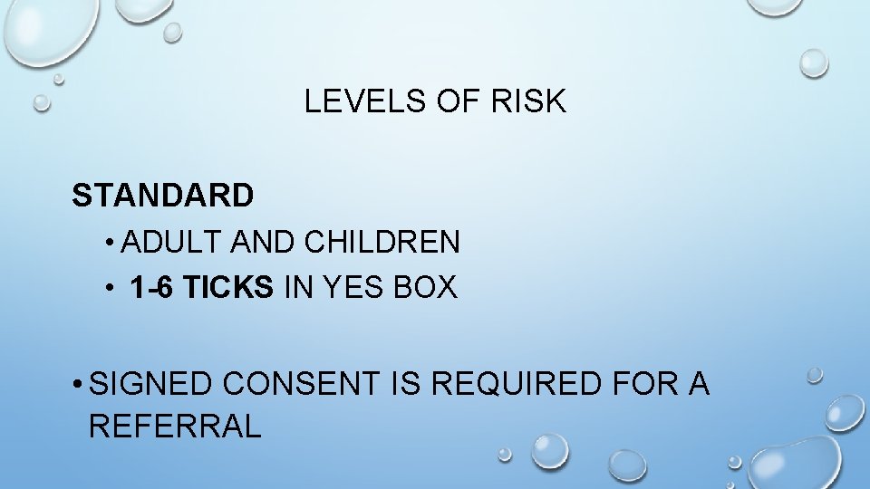 LEVELS OF RISK STANDARD • ADULT AND CHILDREN • 1 -6 TICKS IN YES