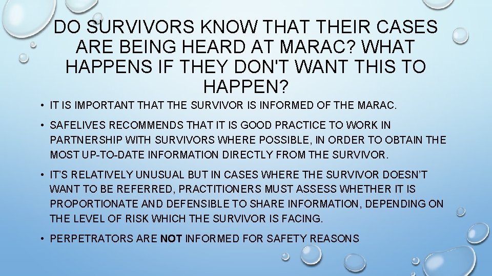 DO SURVIVORS KNOW THAT THEIR CASES ARE BEING HEARD AT MARAC? WHAT HAPPENS IF