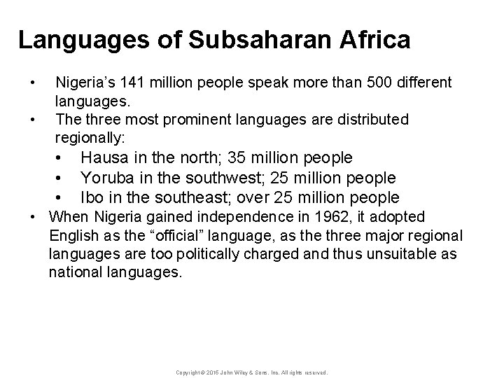 Languages of Subsaharan Africa • • Nigeria’s 141 million people speak more than 500