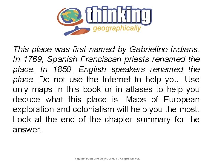 This place was first named by Gabrielino Indians. In 1769, Spanish Franciscan priests renamed