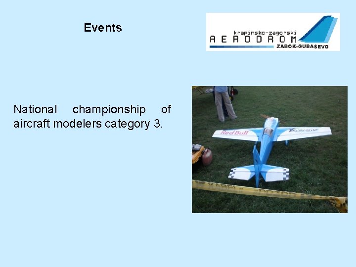 Events National championship of aircraft modelers category 3. 