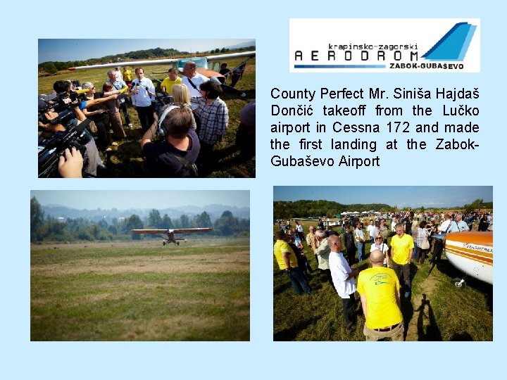 County Perfect Mr. Siniša Hajdaš Dončić takeoff from the Lučko airport in Cessna 172