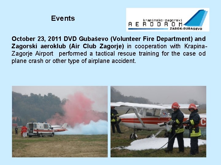 Events October 23, 2011 DVD Gubaševo (Volunteer Fire Department) and Zagorski aeroklub (Air Club