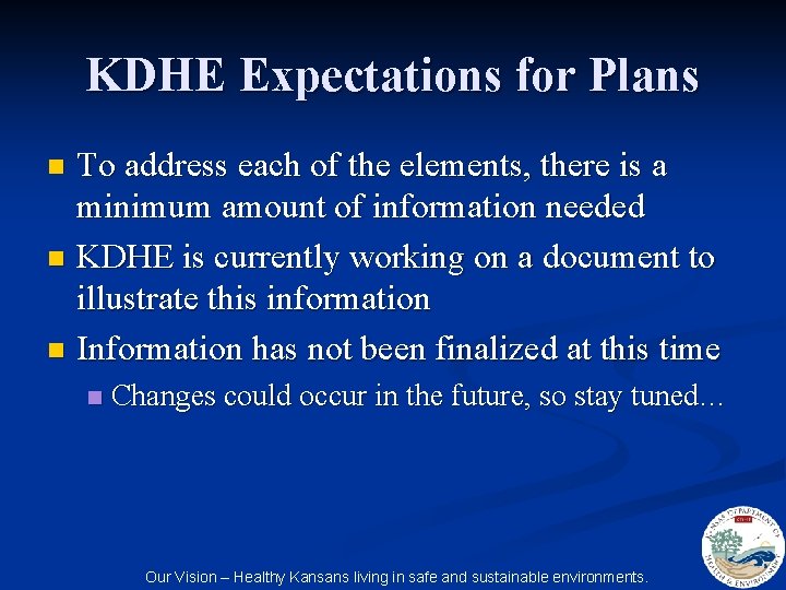 KDHE Expectations for Plans To address each of the elements, there is a minimum