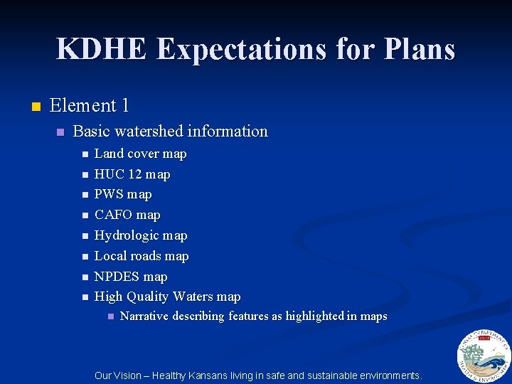KDHE Expectations for Plans n Element 1 n Basic watershed information n n n