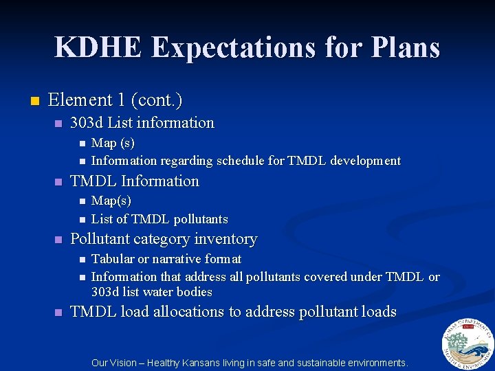KDHE Expectations for Plans n Element 1 (cont. ) n 303 d List information