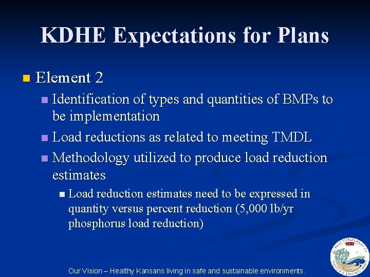 KDHE Expectations for Plans n Element 2 Identification of types and quantities of BMPs