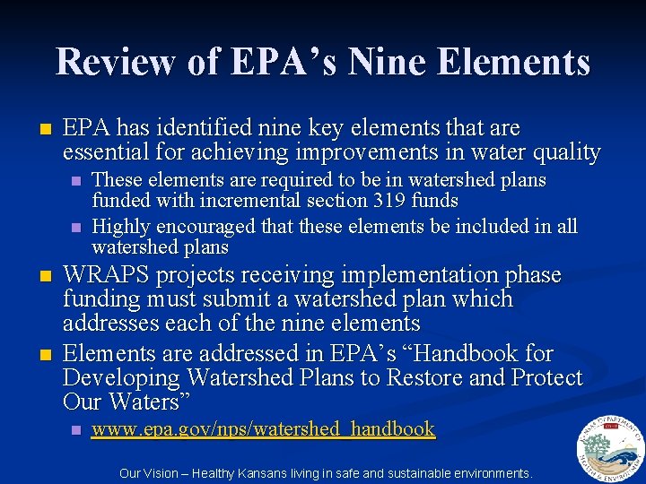 Review of EPA’s Nine Elements n EPA has identified nine key elements that are
