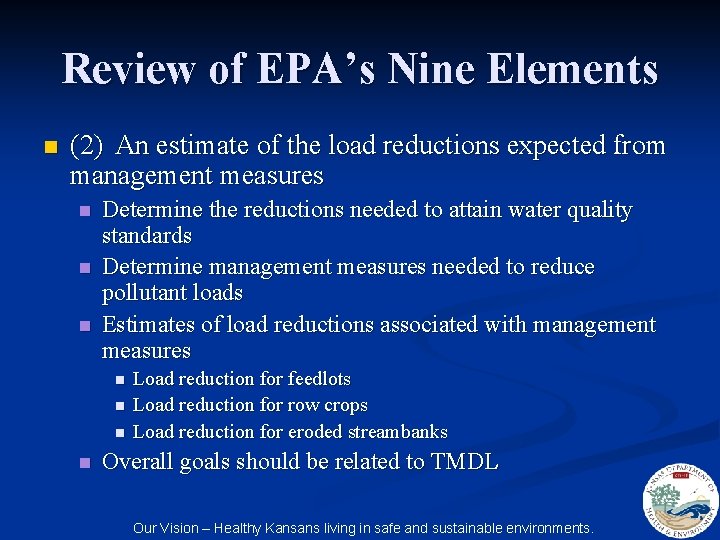 Review of EPA’s Nine Elements n (2) An estimate of the load reductions expected