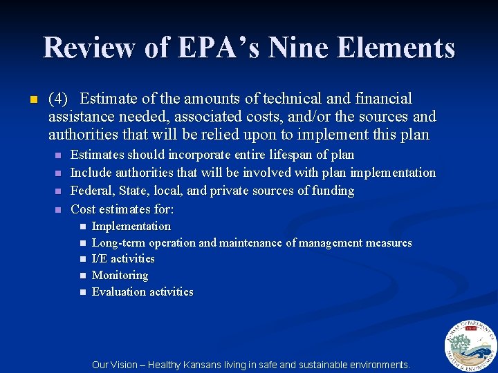 Review of EPA’s Nine Elements n (4) Estimate of the amounts of technical and