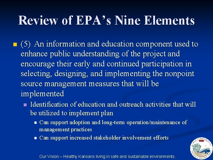 Review of EPA’s Nine Elements n (5) An information and education component used to