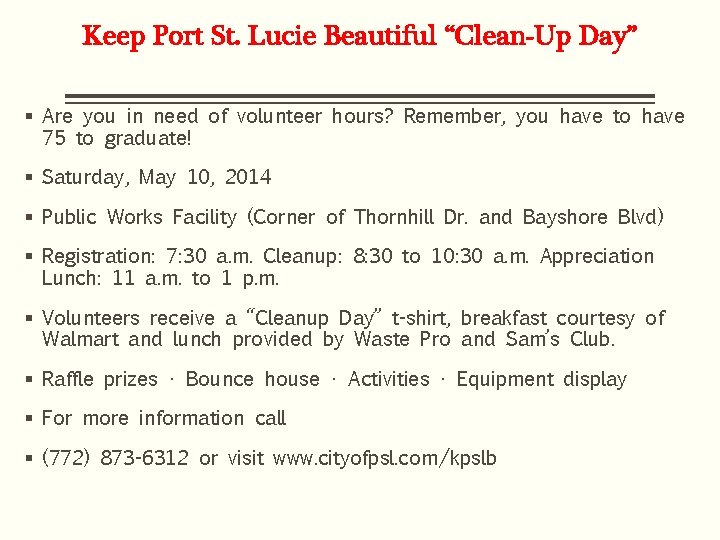Keep Port St. Lucie Beautiful “Clean-Up Day” § Are you in need of volunteer