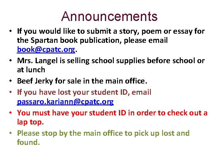 Announcements • If you would like to submit a story, poem or essay for