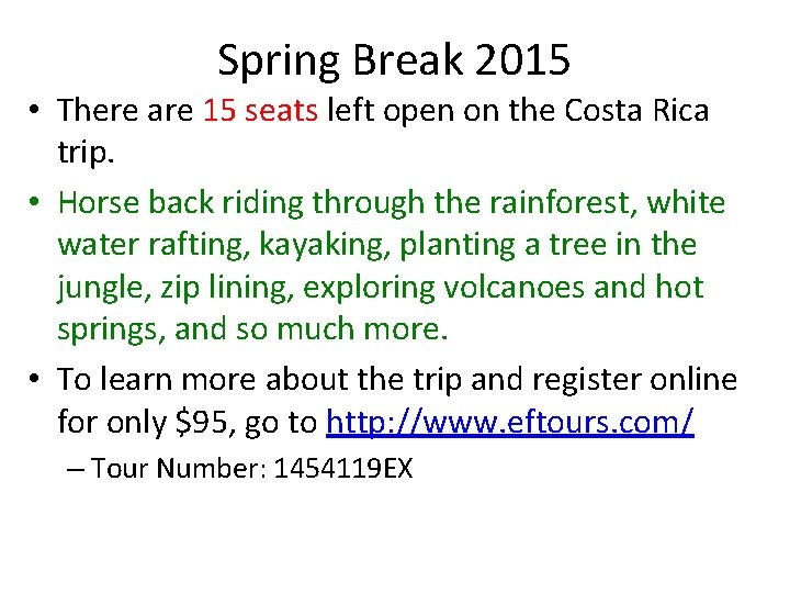 Spring Break 2015 • There are 15 seats left open on the Costa Rica