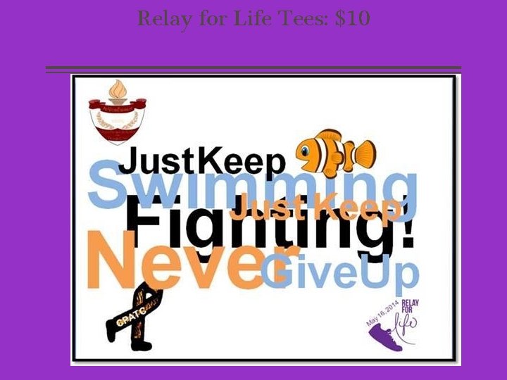 Relay for Life Tees: $10 