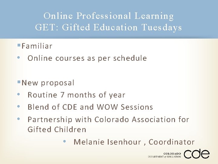 Online Professional Learning GET: Gifted Education Tuesdays § Familiar • Online courses as per