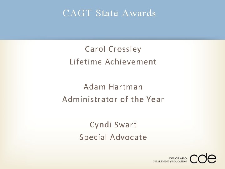 CAGT State Awards Carol Crossley Lifetime Achievement Adam Hartman Administrator of the Year Cyndi
