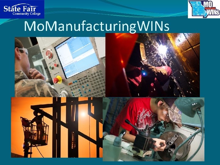 Mo. Manufacturing. WINs 