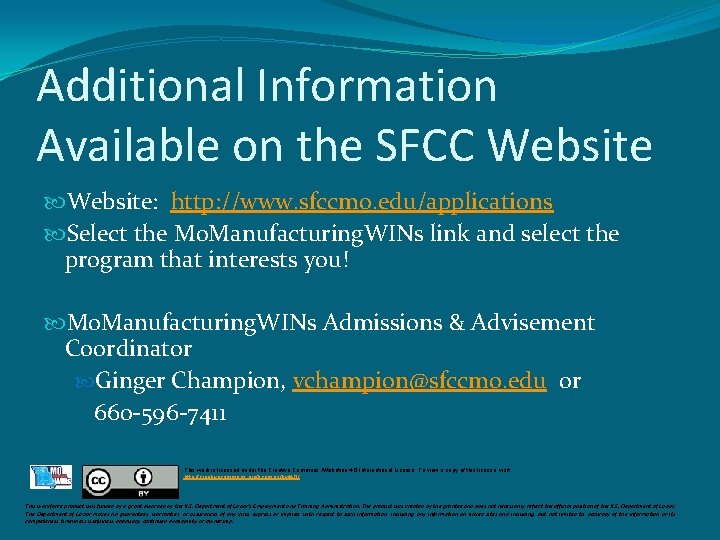 Additional Information Available on the SFCC Website: http: //www. sfccmo. edu/applications Select the Mo.