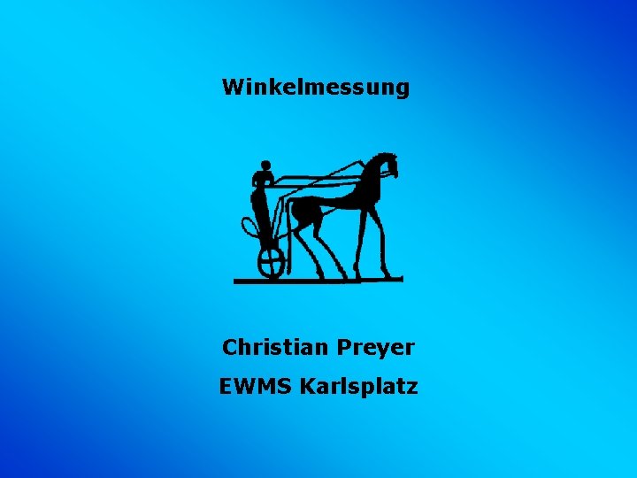 Winkelmessung Christian Preyer EWMS Karlsplatz 