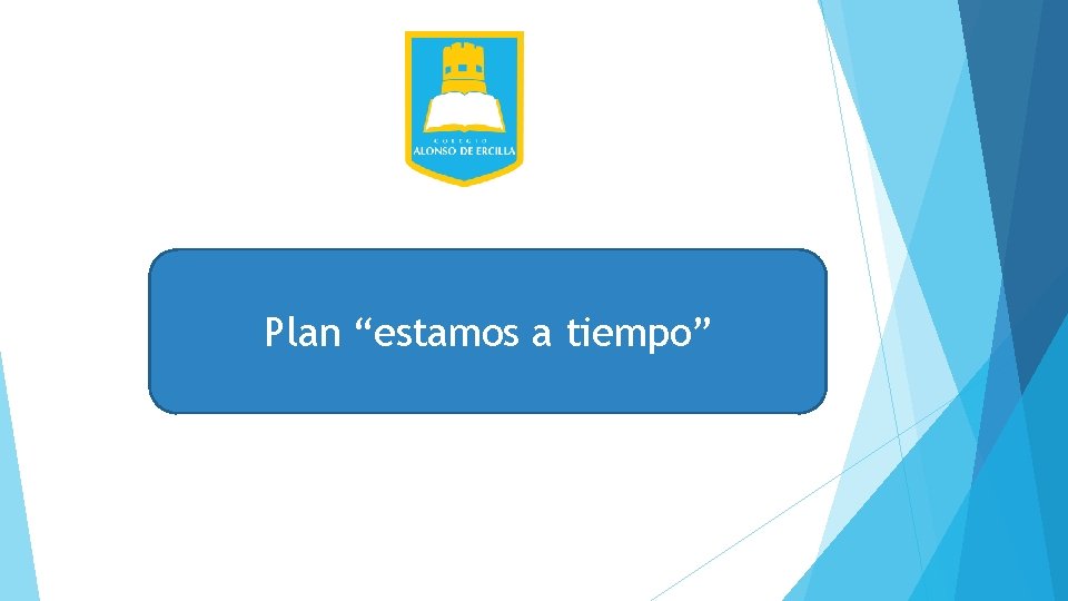 Plan “estamos a tiempo” 