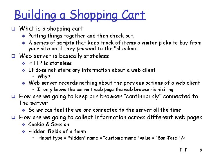 Building a Shopping Cart q What is a shopping cart v Putting things together